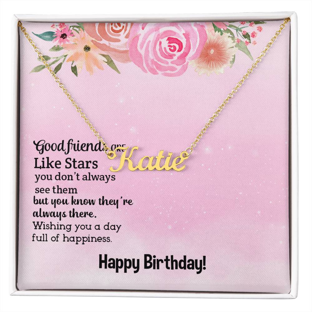 Custom Name Necklace - Good Friends Birthday
