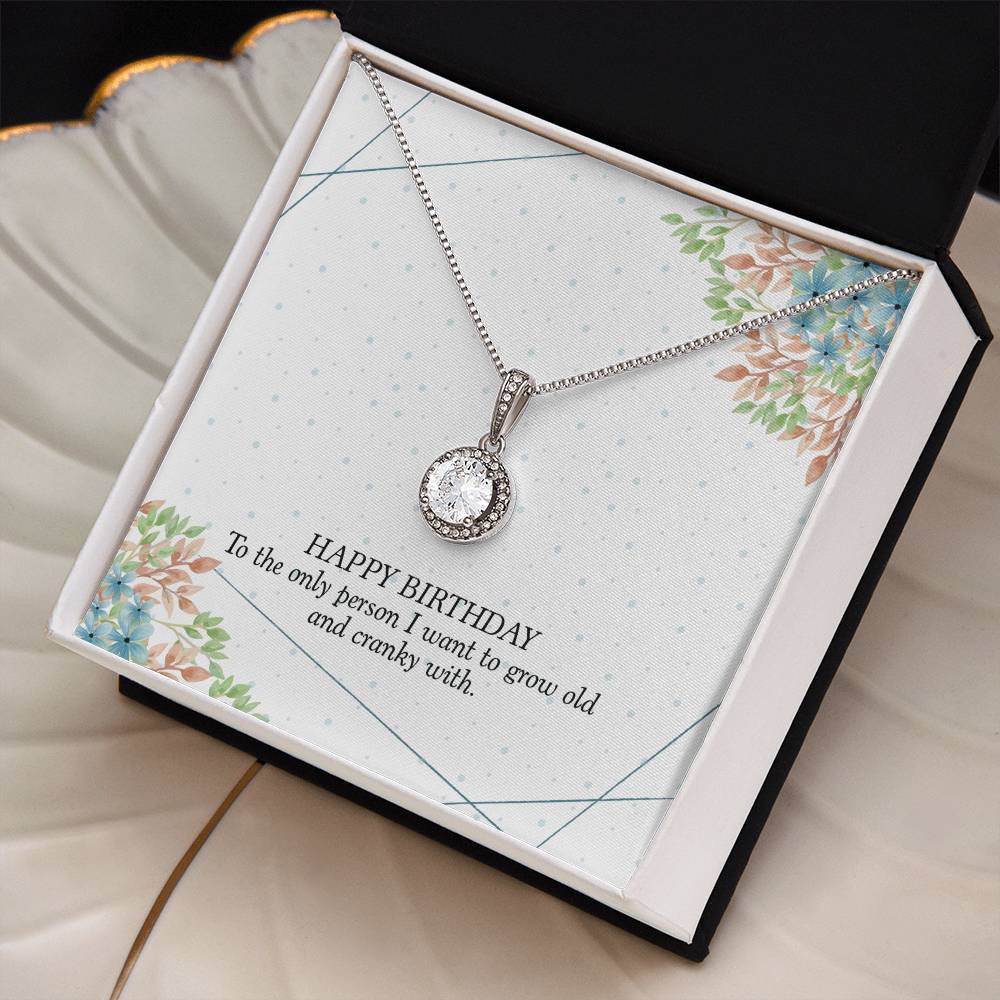 Eternal Hope Necklace - To the Only Person I Want To Grow Old With