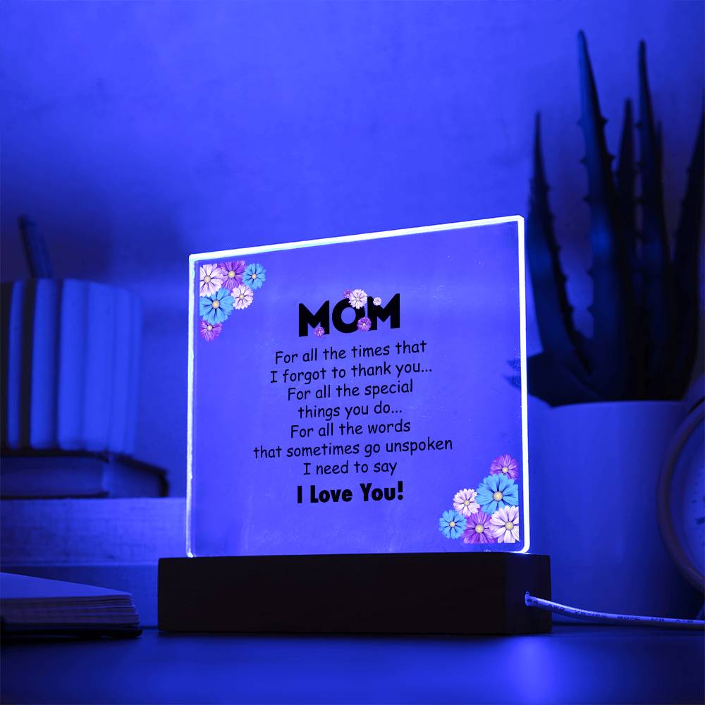 Acrylic Square Plaque - For All The Times Mom